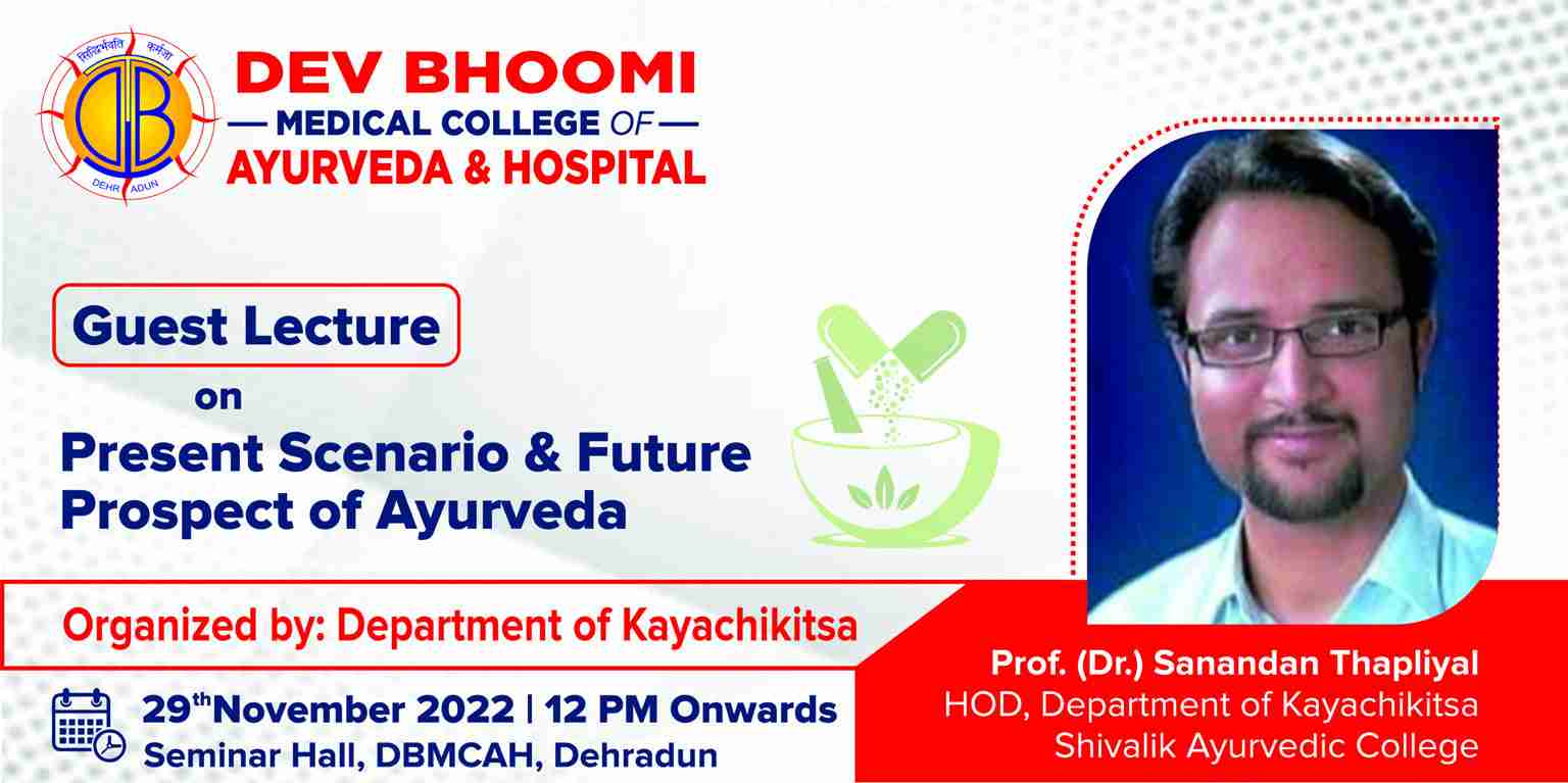 Guest Lecture on Present Scenerio and Future Prospect of Ayurveda